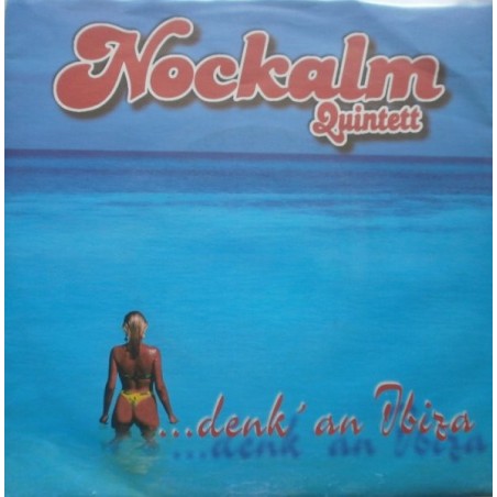 Nockalm Quintett ‎– Denk' An Ibiza|1996   Koch International ‎– 146 645 Single