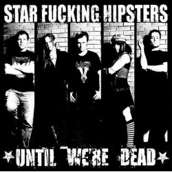 Star Fucking Hipsters ‎–...