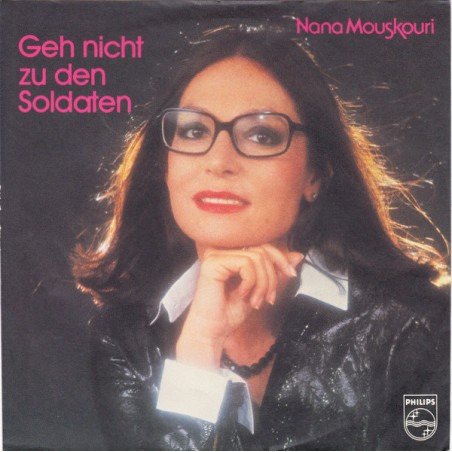 Mouskouri ‎Nana – Geh Nicht Zu Den Soldaten|1983    Philips ‎– 814 698-7-Single
