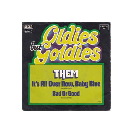 Them ‎– It's All Over Now, Baby Blue / Bad Or Good Decca ‎– 6.11225 Single