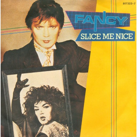 Fancy ‎– Slice Me Nice 1984 , Metronome ‎– 817322-7 Single