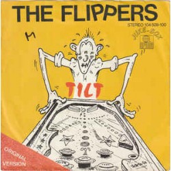 Flippers The  ‎– Tilt 1982...