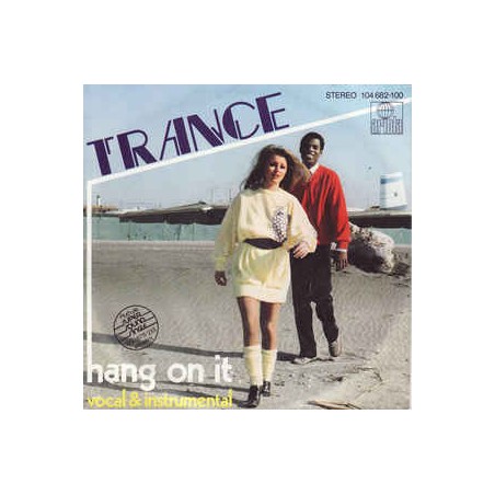 Trance‎– Hang On It 1992  Ariola ‎– 104 682- Single