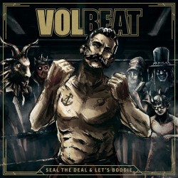 Volbeat ‎– Seal The Deal &...