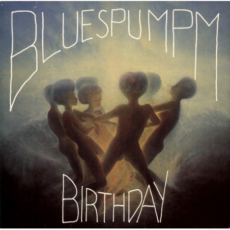 Bluespumpm ‎– Birthday  1990   Ton Art ‎– 150 206-1