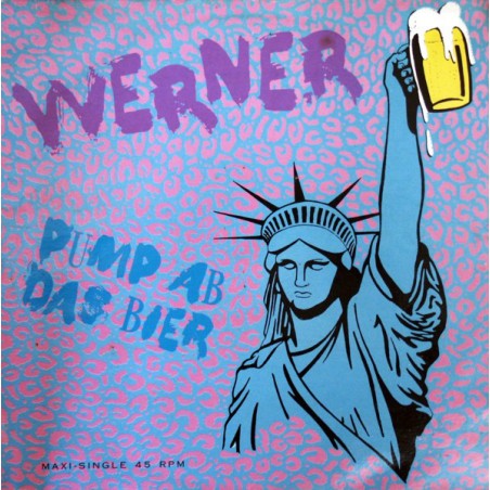Werner ‎– Pump Ab Das Bier  1989   CBS ‎– 655602 6  Maxi-Single
