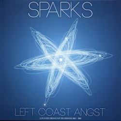 Sparks ‎– Left Coast Angst:...