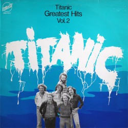 Titanic‎– Greatest Hits...