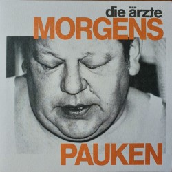 Ärzte ‎Die – Morgens...