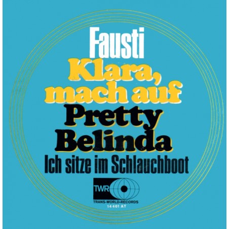 Fausti ‎– Klara, Mach Auf / Pretty Belinda - Ich Sitze Im Schlauchboot|1969   Trans-World-Records ‎– 14 461 AT-Single