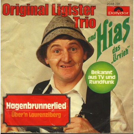 Orig. Ligister Trio Und Hias ‎– Das Hagenbrunnerlied|1981    Polydor ‎– 2048 281-Single