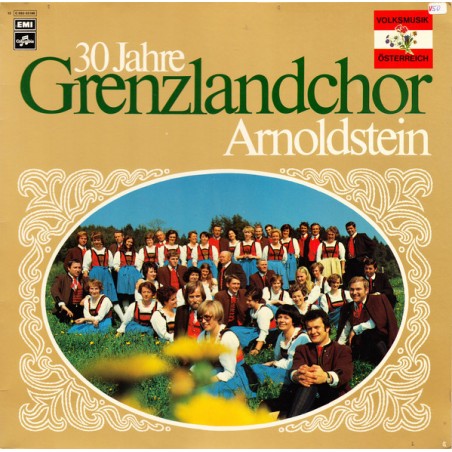 Grenzlandchor Arnoldstein ‎– 30 Jahre Grenzlandchor Arnoldstein|1977    Columbia ‎– 12 C 052-33 196
