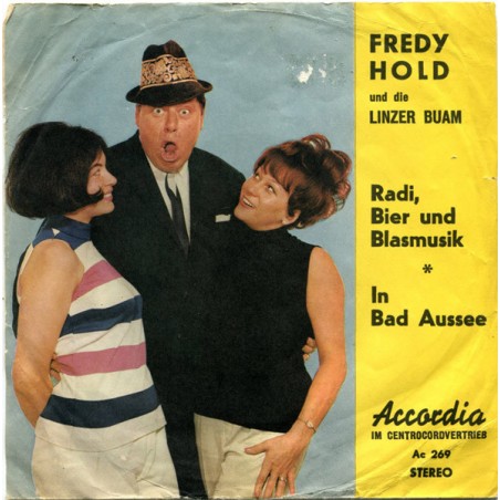 Hold Fredy  Und Die Linzer Buam ‎– Radi, Bier Und Blasmusik / In Bad Aussee|Accordia ‎– Ac 269-Single