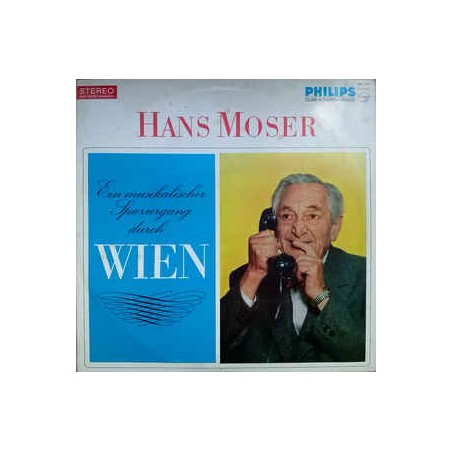 Moser Hans ‎– Ein Musikalischer Spaziergang Durch Wien|1966    Philips ‎– 55201-Club Edition