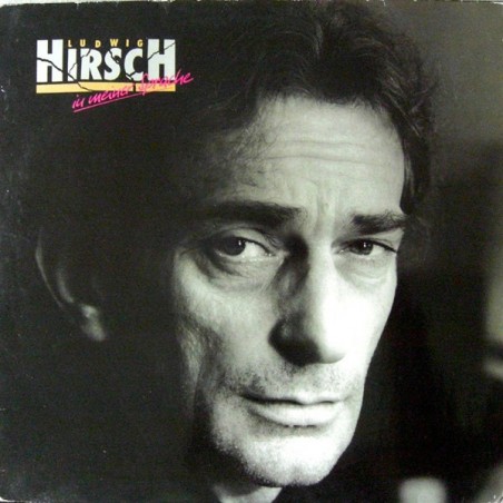 Hirsch ‎Ludwig – In Meiner Sprache|1991    Polydor ‎– 849 017-1