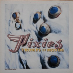 Pixies ‎– Trompe Le...