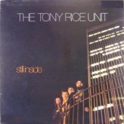 Rice Tony  Unit ‎The– Still...