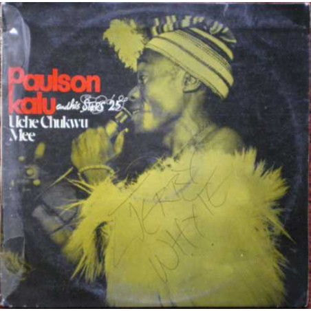 Kalu Paulson Afrikhanah And His Stars 25‎– Uche Chukwu Mee|1973  Philips ‎– 6361 057 (PL)