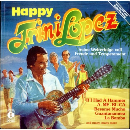 Lopez ‎Trini – Happy Trini Lopez|1980    K-Tel ‎– TG 1303