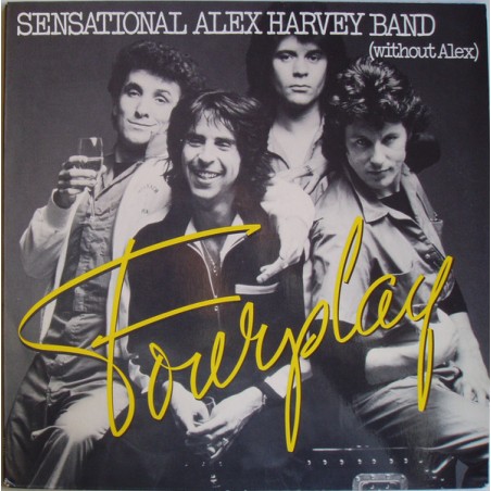Sensational Alex Harvey Band (Without Alex)– Fourplay|1977    Vertigo ‎– 6370 421