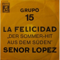 Grupo 15 ‎– La Felicidad /...