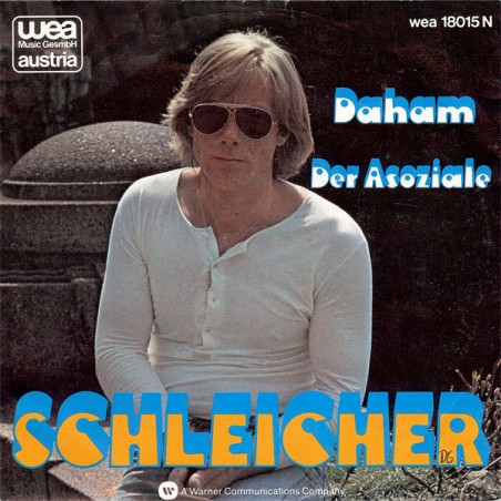 Schleicher ‎– Daham / Der Asoziale|1979  – WEA 18015-Single