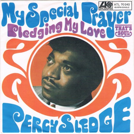 Percy Sledge ‎– My Special Prayer / Pledging My Love|1967   Atlantic ‎– Atl 70.242-Single