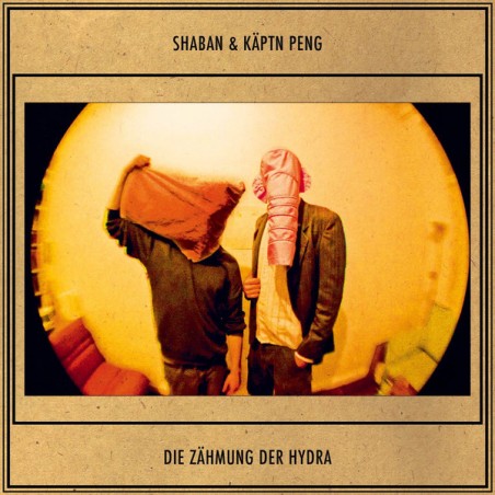 Shaban & Käptn Peng ‎– Die Zähmung Der Hydra |2012   Kreismusik– KREIS 002LP