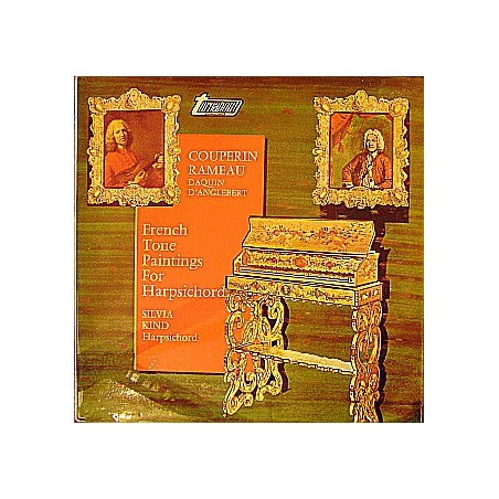 Couperin- Rameau- D'Aquin- D'Anglebert-French Tone Paintings For Harpsichord- Silvia Kind ‎| Turnabout ‎– TV 34243S