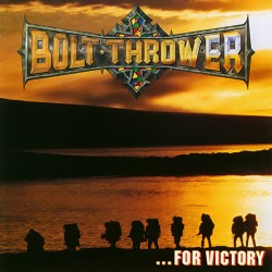 Bolt Thrower ‎– ...For...