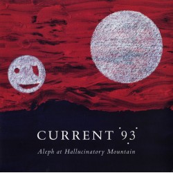 Current 93 ‎– Aleph At...
