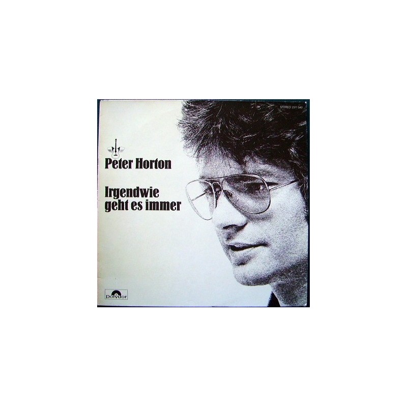 Horton ‎Peter– Irgendwie Geht Es Immer|1975   Polydor ‎– 2371 540