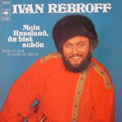 Rebroff ‎Ivan – Mein Russland, Du Bist Schön|1971  CBS 92 942