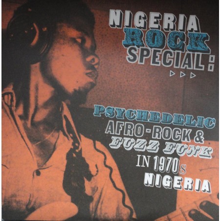 Various ‎– Nigeria Rock Special: Psychedelic Afro-Rock And Fuzz Funk In 1970s Nigeria|2008    Soundway ‎– SNDWLP011