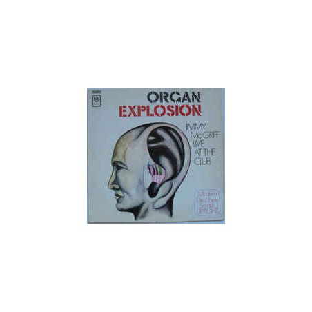 McGriff ‎Jimmy – Organ Explosion - Live At The Club |1970     United Artists Records ‎– UAS 29 107 I
