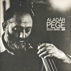 Pege ‎Aladár – Solo Bass...