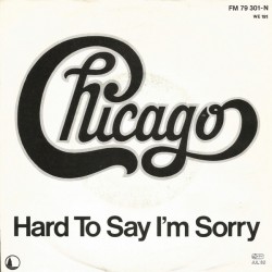 Chicago ‎– Hard To Say I'm...