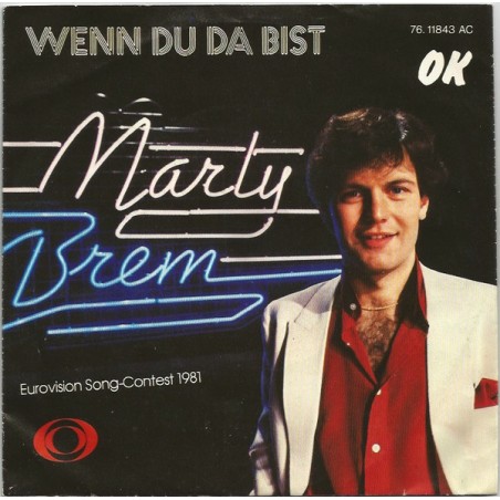 Brem Marty ‎– Wenn Du Da Bist |1981    OK Musica ‎– 76. 11843-Single