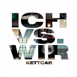 Kettcar ‎– Ich Vs. Wir...