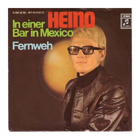 Heino ‎– In Einer Bar In Mexico / Fernweh |1970 Columbia ‎– 1 C 006-28 795 -Single