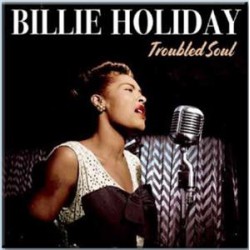 Holiday Billie ‎– Troubled...