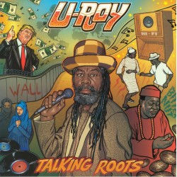 U-Roy ‎– Talking Roots...