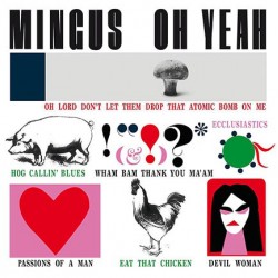 Mingus ‎– Oh Yeah...
