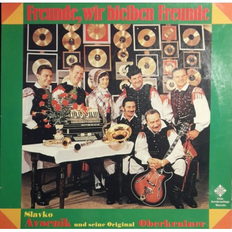 Avsenik Slavko und seine Original Oberkrainer ‎– Freunde, Wir Bleiben Freunde|1974    Marcato ‎– 63 274