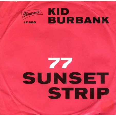Burbank Kid ‎– 77 Sunset Strip |1963 Brunswick ‎– 12986-Single