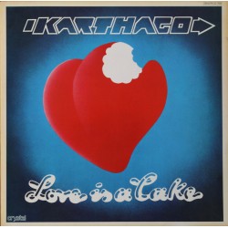 Karthago ‎– Love Is A Cake...