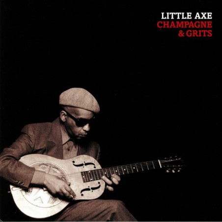 Little Axe ‎– Champagne & Grits|2018    Echo Beach ‎– EB 133A  -Lim. Edition, Numbered-Nr. 476 of 500