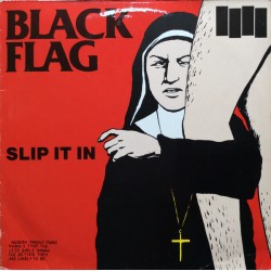 Black Flag ‎– Slip It In |...