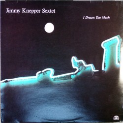 Knepper Jimmy  Sextet ‎– I...