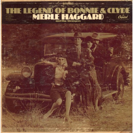 Haggard Merle  And The Strangers  – The Legend Of Bonnie & Clyde|1968   Capitol Records ‎– ST 2912